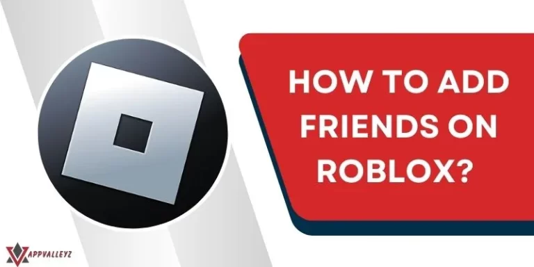 How To Add Friends on Roblox? (Full Guide)