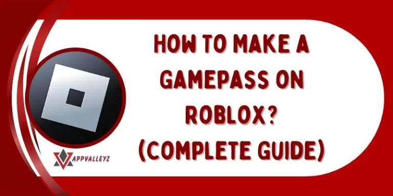 How To Make a Gamepass on Roblox? (Complete Guide)
