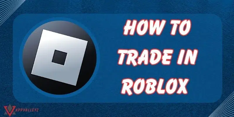 How to trade in roblox